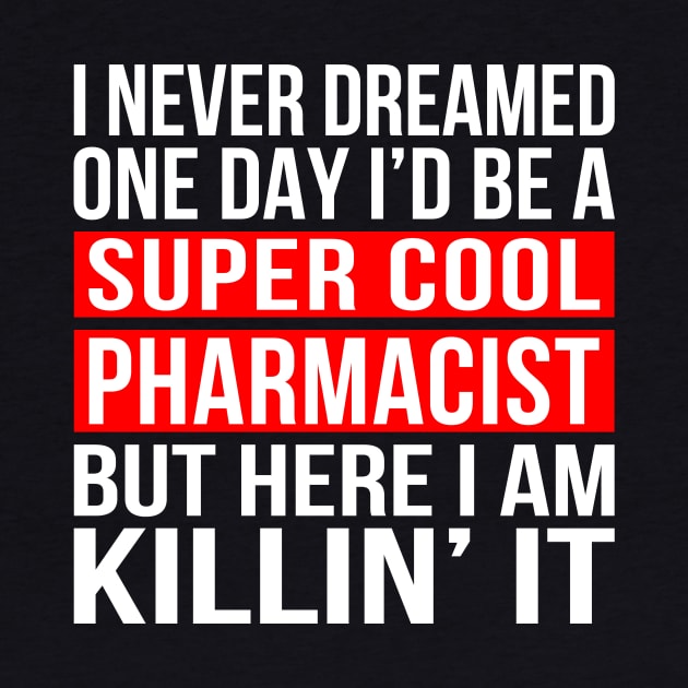 Super Cool Pharmacist by Eyes4